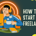 Step by Step Guide to Start Freelancing in India